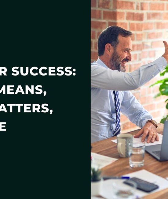 Customer Success What It Means Why It Matters and More