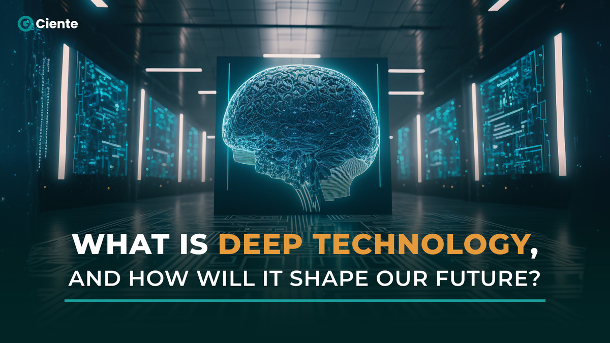 What Is Deep Technology, and How Will It Shape Our Future?