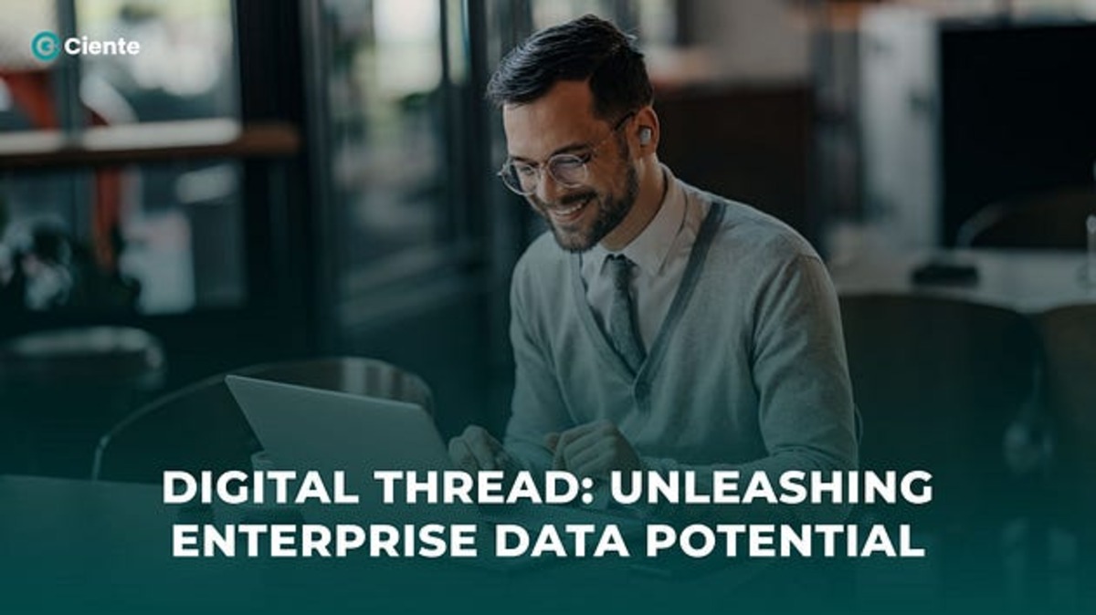 Digital Thread: Unleashing Enterprise Data Potential