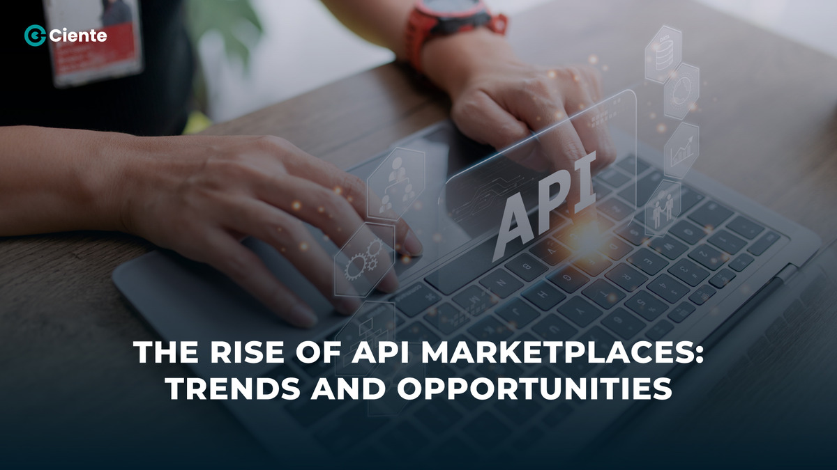 The Rise of API Marketplaces: Trends and Opportunities