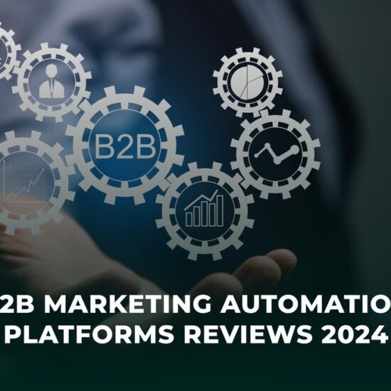 B2B Marketing Automation Platforms Reviews 2024